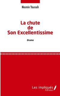 Produktbild: La chute de Son Excellentissime