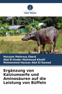 Produktbild: Erg&auml;nzung von Kalziumseife und Aminos&auml;uren auf die Leistung von B&uuml;ffeln