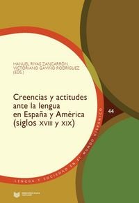 Produktbild: Creencias y actitudes ante la lengua en Espa&ntilde;a y Am&eacute;rica (siglos XVIII y XIX)