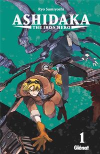 Produktbild: Ashidaka : the iron hero. Tome 1