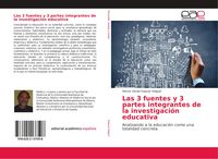 Produktbild: Las 3 fuentes y 3 partes integrantes de la investigaci&oacute;n educativa
