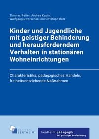 Produktbild: Kinder und Jugendliche mit geistiger Behinderung und herausforderndem Verhalten in station&auml;ren Wohneinrichtungen