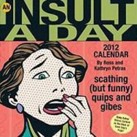 Produktbild: An Insult a Day: Scathing (But Funny) Quips and Gibes: 2012 Day-To-Day Calendar