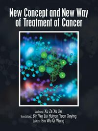 Produktbild: New Concept and New Way of Treatment of Cancer
