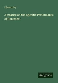 Produktbild: A treatise on the Specific Performance of Contracts