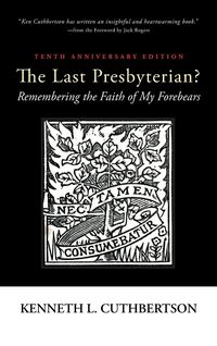 Produktbild: The Last Presbyterian? Tenth Anniversary Edition