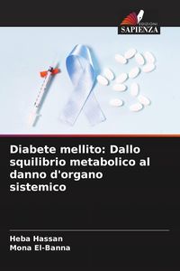 Produktbild: Diabete mellito: Dallo squilibrio metabolico al danno d'organo sistemico