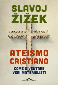 Produktbild: Ateismo cristiano. Come diventare veri materialisti