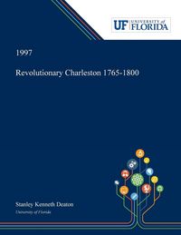 Produktbild: Revolutionary Charleston 1765-1800