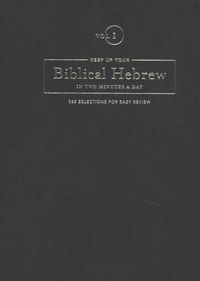Produktbild: Keep Up Your Biblical Hebrew in Two Minutes a Day, Volume 1