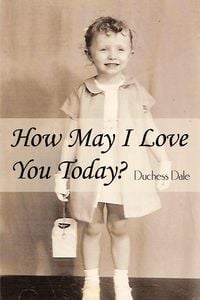 Produktbild: How May I Love You Today?