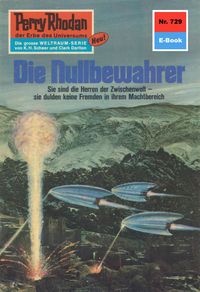 Produktbild: Perry Rhodan 729: Die Nullbewahrer