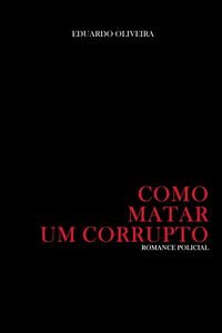 Produktbild: Como matar um corrupto
