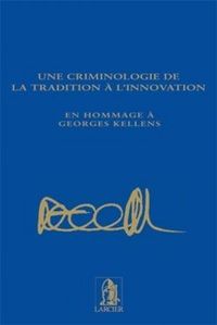 Produktbild: Une Criminologie De La Tradition a L Innovation En Hommage a Georges