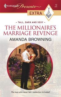 Produktbild: The Millionaire's Marriage Revenge: Tall, Dark and Sexy