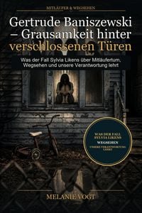 Produktbild: Gertrude Baniszewski - Grausamkeit hinter verschlossenen T&uuml;ren