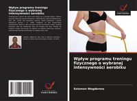 Produktbild: Wp&iquest;yw programu treningu fizycznego o wybranej intensywno&iquest;ci aerobiku