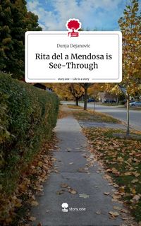 Produktbild: Rita del a Mendosa is See-Through. Life is a Story - story.one