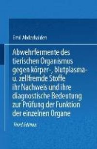 Produktbild: Abwehrfermente des tierischen Organismus gegen k&ouml;rper-, blutplasma- und zellfremde Stoffe, ihr Nachweis u. ihre diagnost. Bedeutung z. Pr&uuml;fung d. Funk