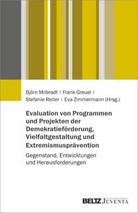 Produktbild: Evaluation von Programmen und Projekten der Demokratief&ouml;rderung, Vielfaltgestaltung und Extremismuspr&auml;vention