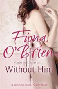 Produktbild: O'Brien, F: Without Him