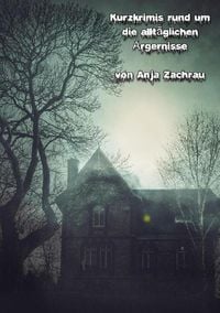 Produktbild: Kurzkrimis rund um die alltäglichen Ärgernisse