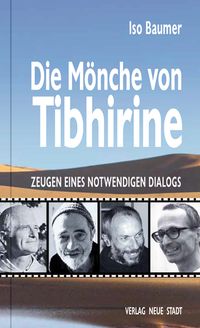 Bild vom Artikel Die Mönche von Tibhirine vom Autor Iso Baumer