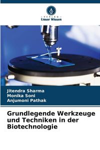 Produktbild: Grundlegende Werkzeuge und Techniken in der Biotechnologie