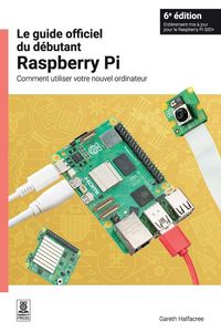 Produktbild: Le guide officiel du d&eacute;butant Raspberry Pi / The official Raspberry Pi beginner's guide