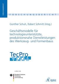 Produktbild: TecPro - Gesch&auml;ftsmodelle f&uuml;r technologieunterst&uuml;tzte, produktionsnahe Dienstleistungen des Werkzeug- und Formenbaus