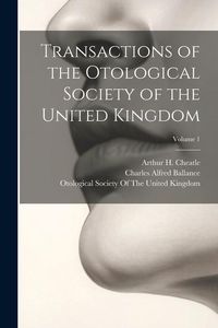 Produktbild: Transactions of the Otological Society of the United Kingdom; Volume 1