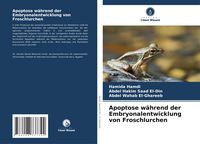 Produktbild: Apoptose w&auml;hrend der Embryonalentwicklung von Froschlurchen
