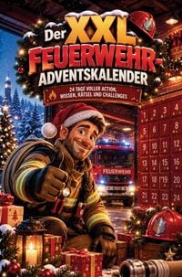Produktbild: Der XXL Feuerwehr-Adventskalender - 24 einsatzreiche &Uuml;berraschungen mit Ausmalbildern, R&auml;tseln, Mitmachseiten, kuriosen Fakten, unn&uuml;tzem Wissen