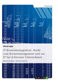 Produktbild: IT-Kostenmanagement - Studie zum Kostenmanagement und zur IT bei Schweizer Unternehmen