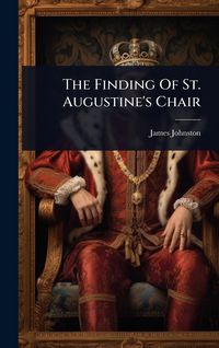 Produktbild: The Finding Of St. Augustine's Chair