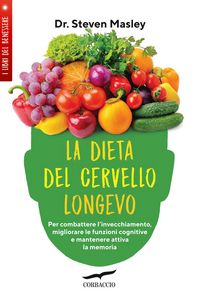Produktbild: La dieta del cervello longevo. Per combattere l'invecchiamento, migliorare le funzioni cognitive e mantenere attiva la memoria