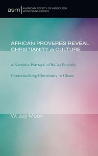 Produktbild: African Proverbs Reveal Christianity in Culture