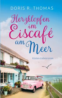 Produktbild: Herzklopfen im Eiscaf&eacute; am Meer