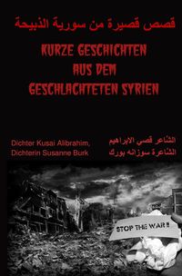 Produktbild: Kurze Geschichten aus dem geschlachteten Syrien