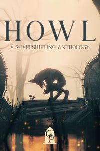 Produktbild: Howl: A Shapeshifting Anthology