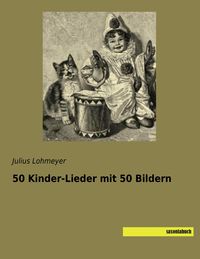 Produktbild: 50 Kinder-Lieder mit 50 Bildern