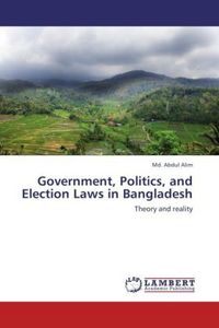 Produktbild: Alim, M: Government, Politics, and Election Laws in Banglade