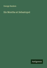 Produktbild: Six Montha at Sebastopol