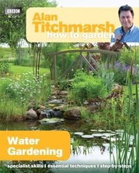 Produktbild: Alan Titchmarsh How to Garden: Water Gardening