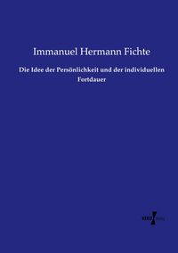 Produktbild: Die Idee der Pers&ouml;nlichkeit und der individuellen Fortdauer