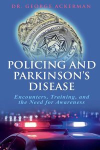 Produktbild: Policing and Parkinson's Disease Encounters, Training, and the Need for Awareness