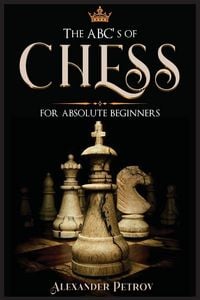 Produktbild: The ABC's of Chess for Absolute Beginners