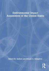 Produktbild: Sanford, R: Environmental Impact Assessment in the United St