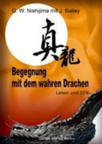 Bild vom Artikel Begegnung mit dem wahren Drachen vom Autor G. W. Nishijima