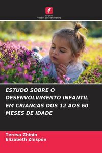 Produktbild: Estudo Sobre O Desenvolvimento Infantil Em Crian&ccedil;as Dos 12 Aos 60 Meses De Idade